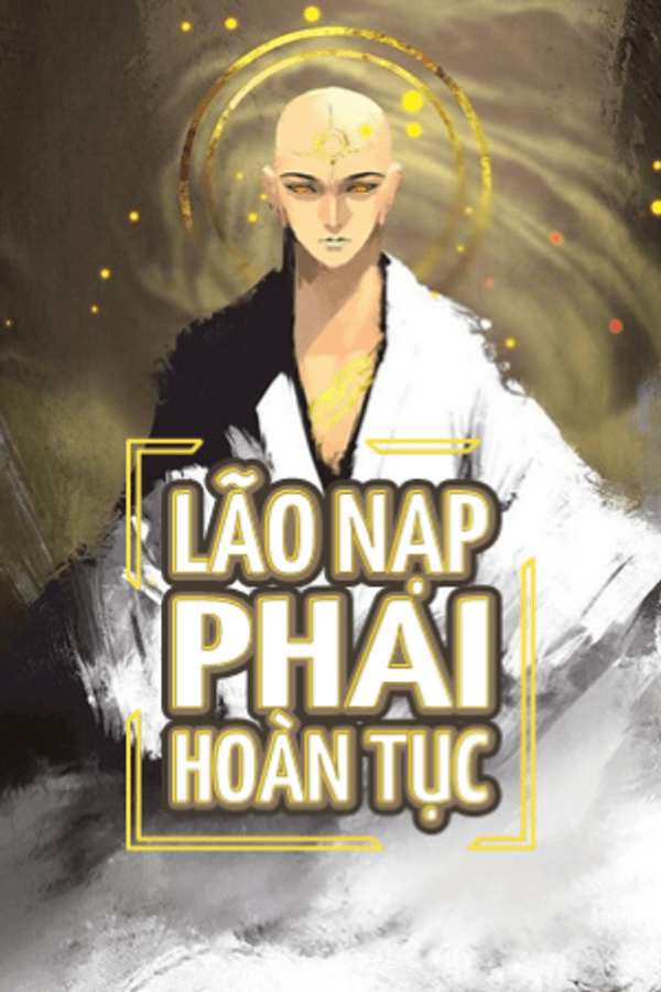 Lão Nạp Phải Hoàn Tục (Dịch FULL) audio mới nhất