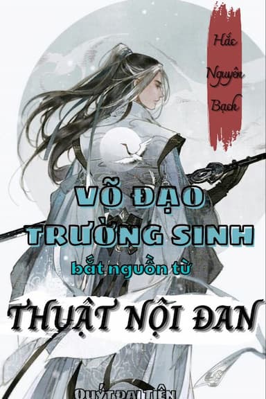 Võ Đạo Trường Sinh Bắt Đầu Từ Thuật Nội Đan