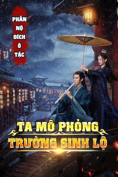 Ta Mô Phỏng Trường Sinh Lộ (Bản dịch)