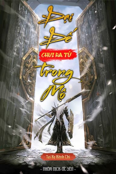 Đại Đế Chui Ra Từ Trong Mộ