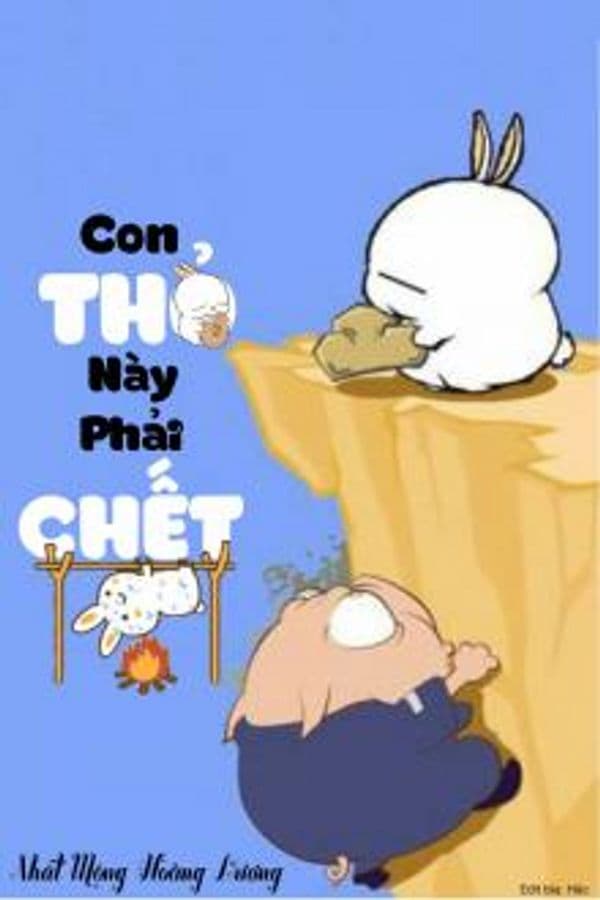 Con Thỏ Này Phải Chết (Vô Địch Thôn Phệ) audio mới nhất