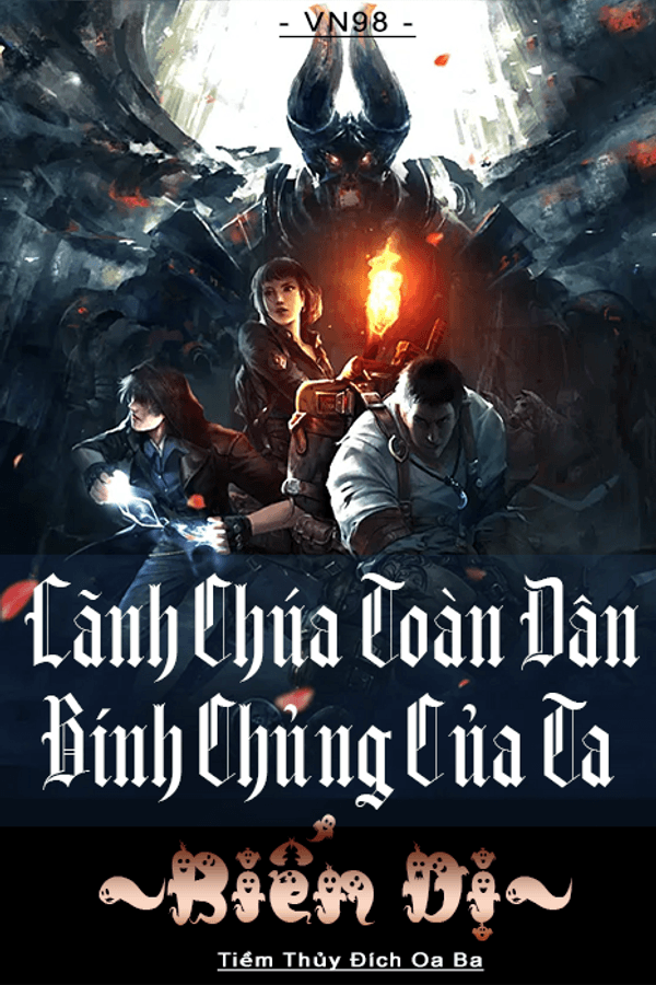 Lãnh Chúa Toàn Dân: Binh Chủng Của Ta Biến Dị (Dịch) (FULL) audio mới nhất