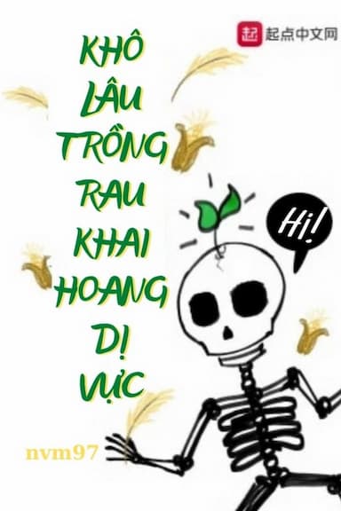 Khô Lâu Trồng Rau Khai Hoang Dị Vực (Dịch)