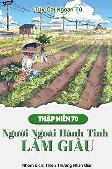 Thập Niên 70: Người Ngoài Hành Tinh Làm Giàu