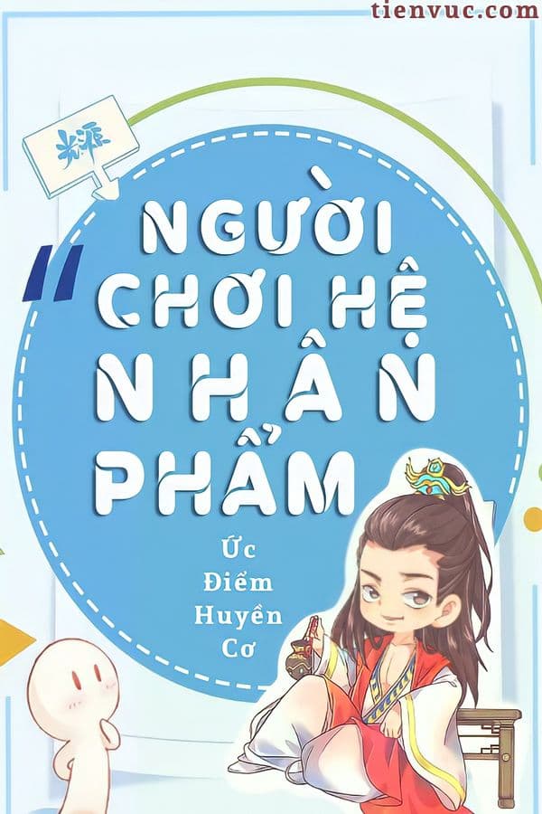 Người Chơi Hệ Nhân Phẩm audio mới nhất