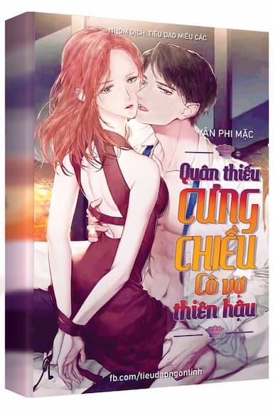 Quân Thiếu Cưng Chiều Cô Vợ Thiên Hậu