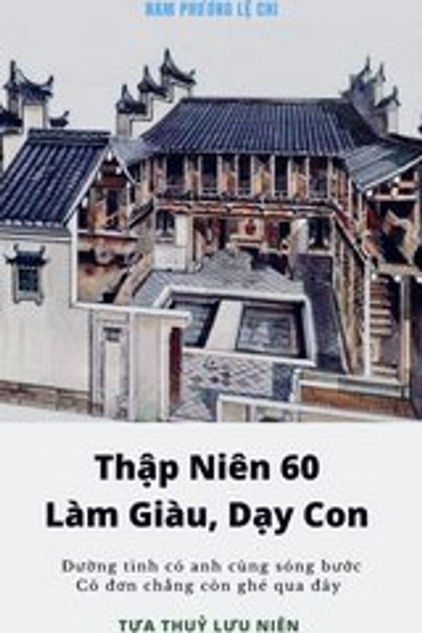 Thập Niên 60, Làm Giàu, Dạy Con audio mới nhất