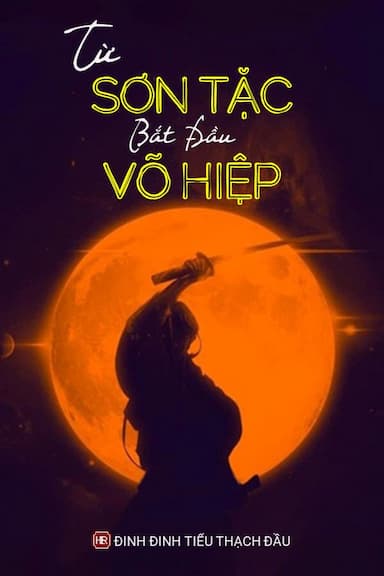 Từ Sơn Tặc Bắt Đầu Võ Hiệp