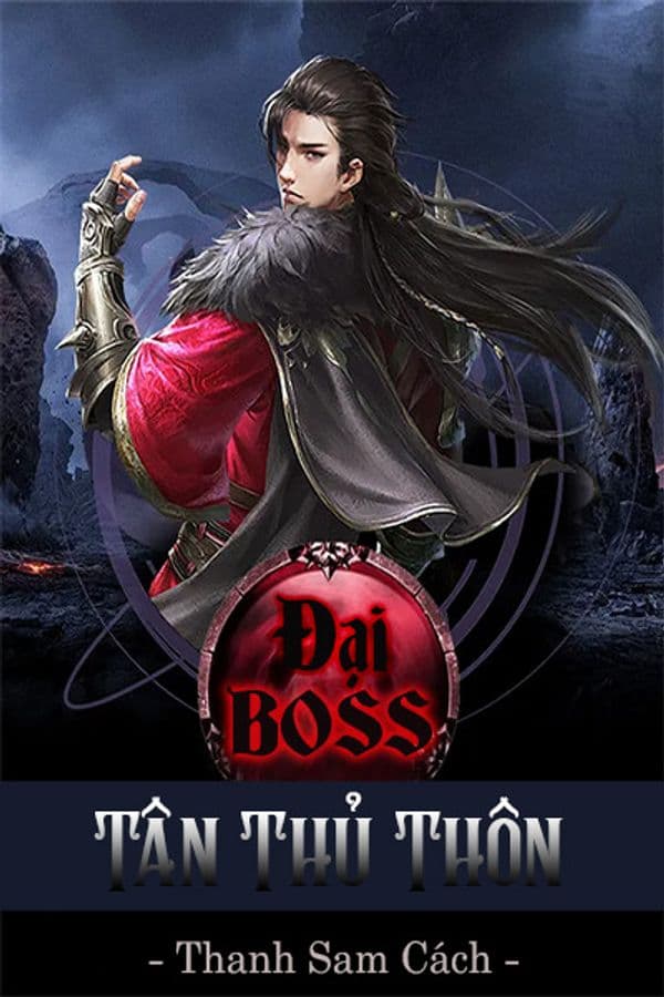 Đại BOSS Tân Thủ Thôn (Dịch) audio mới nhất