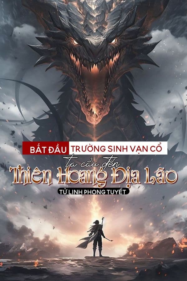 Bắt Đầu Trường Sinh Vạn Cổ, Ta Cẩu Đến Thiên Hoang Địa Lão audio mới nhất