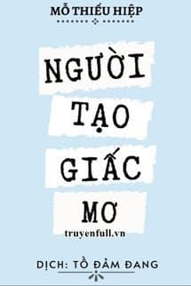 Người Tạo Giấc Mơ audio mới nhất