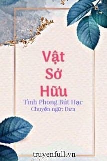 Vật Sở Hữu audio mới nhất