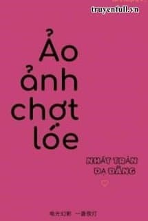 Ảo Ảnh Chợt Lóe audio mới nhất