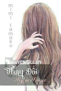 Thay Đổi: Try to Forget... audio mới nhất