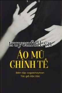 Áo Mũ Chỉnh Tề audio mới nhất