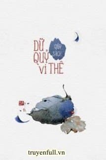 Quỷ Dữ Vi Thê audio mới nhất