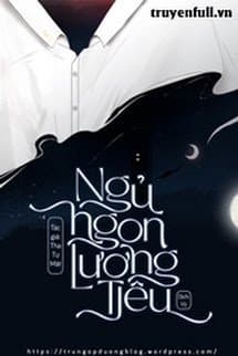 Ngủ ngon, Lương Tiêu audio mới nhất