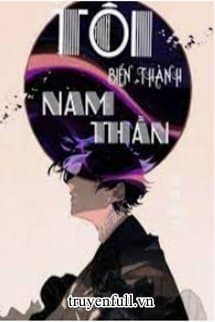 Tôi Biến Thành Nam Thần