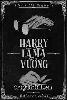 Harry Là Ma Vương?? audio mới nhất