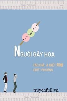 Người Gây Họa audio mới nhất