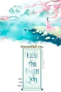 Kiếm Tiền Thiên Sơn audio mới nhất