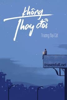 Không Thay Đổi audio mới nhất