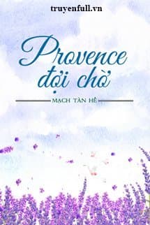 Provence Đợi Chờ audio mới nhất