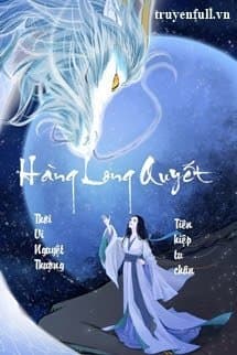 Hàng Long Quyết audio mới nhất