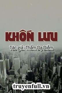 Khốn Lưu audio mới nhất