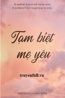 Tạm Biệt Mẹ Yêu audio mới nhất