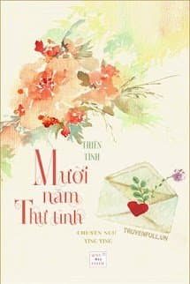 Mười Năm Thư Tình audio mới nhất