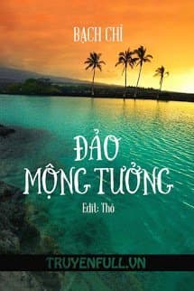 Đảo Mộng Tưởng audio mới nhất