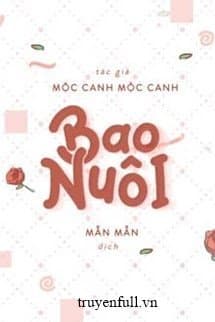 Bao Nuôi (Bao Dưỡng) audio mới nhất