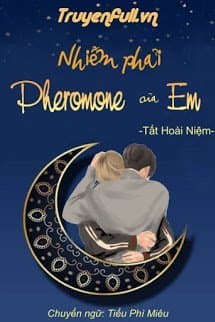 Nhiễm Phải Pheromone Của Em audio mới nhất