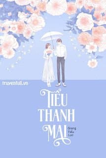 Tiểu Thanh Mai audio mới nhất