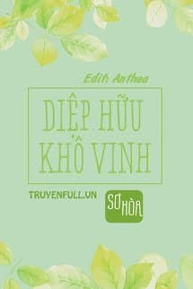 Diệp Hữu Khô Vinh audio mới nhất