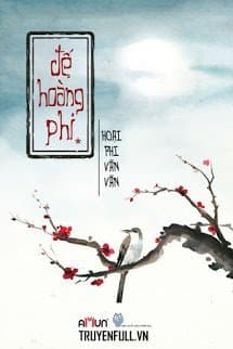 Đế Hoàng Phi audio mới nhất