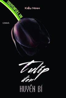 Tulip Đen Huyền Bí audio mới nhất