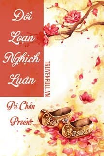 Đối Loạn Nghịch Luân audio mới nhất