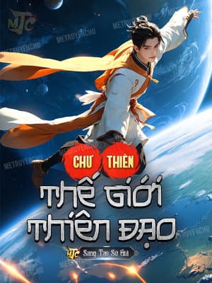 Chư Thiên Thế Giới Thiên Đạo audio mới nhất