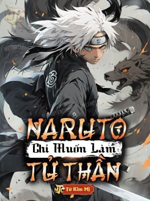 Naruto Chỉ Muốn Làm Tử Thần audio mới nhất