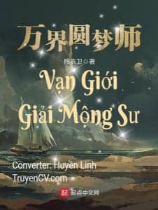 Vạn Giới Giải Mộng Sư audio mới nhất