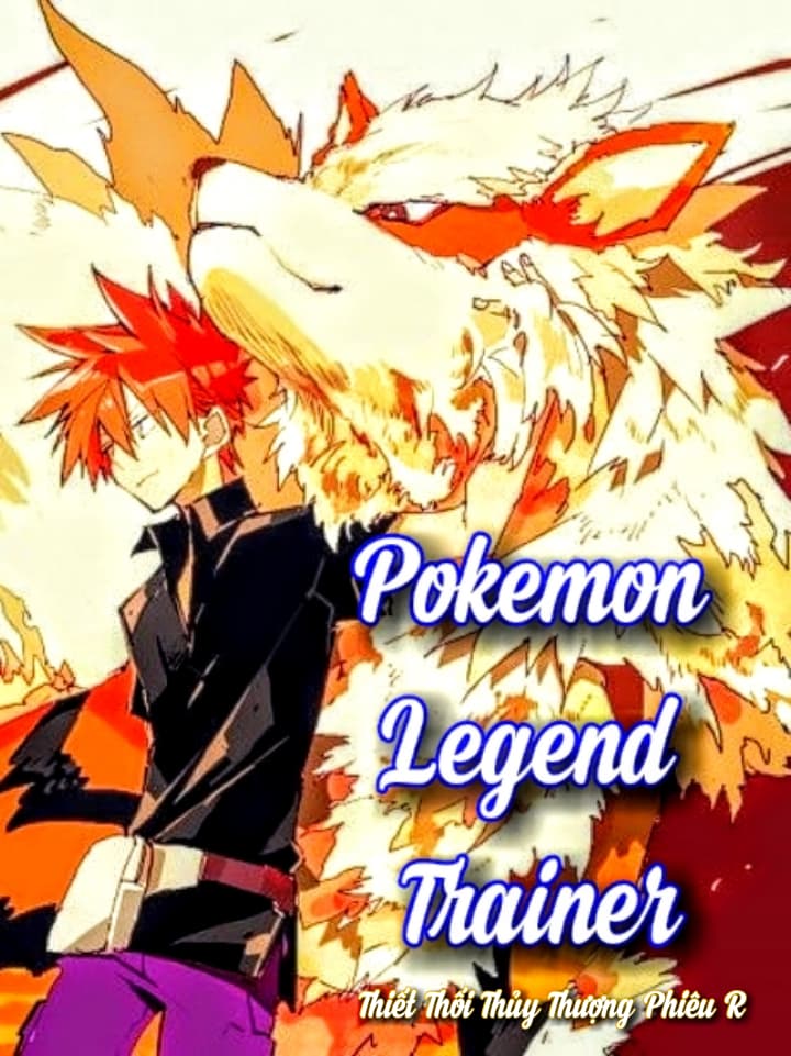 Pokemon Legend Trainer (Tinh Linh Chi Truyền Kỳ Huấn Luyện Gia) audio mới nhất