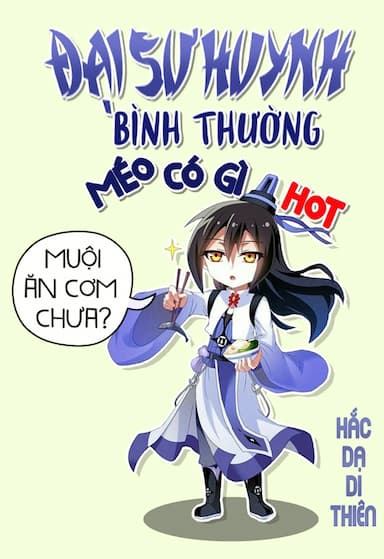 [Dịch] Đại Sư Huynh Bình Thường Méo Có Gì Hot (Bình Bình Vô Kỳ Đại Sư Huynh)