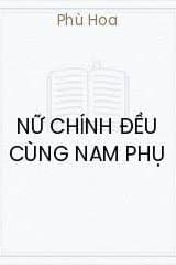 Nữ Chính Đều Cùng Nam Phụ audio mới nhất