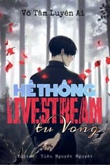 Hệ Thống Livestream Tử Vong (Dịch)