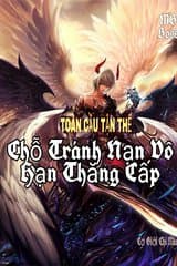 Toàn Cầu Tận Thế: Chỗ Tránh Nạn Vô Hạn Thăng Cấp (Dịch) audio mới nhất