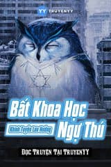 Bất Khoa Học Ngự Thú (Dịch) audio mới nhất