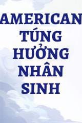 American Túng Hưởng Nhân Sinh