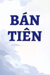 Bán Tiên audio mới nhất
